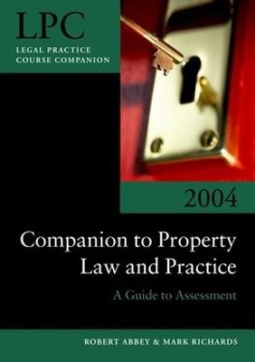 Companion to Property Law and Practice: A Guide to Assessment - Robert Abbey,Mark Richards - cover