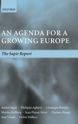 An Agenda for a Growing Europe: The Sapir Report - André Sapir,Philippe Aghion,Giuseppe Bertola - cover