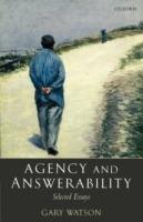 Agency and Answerability: Selected Essays - Gary Watson - cover