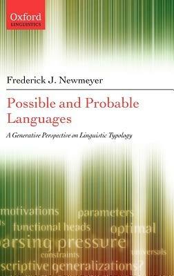 Possible and Probable Languages: A Generative Perspective on Linguistic Typology - Frederick J. Newmeyer - cover