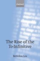The Rise of the To-Infinitive - Bettelou Los - cover