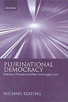 Plurinational Democracy: Stateless Nations in a Post-Sovereignty Era - Michael Keating - cover