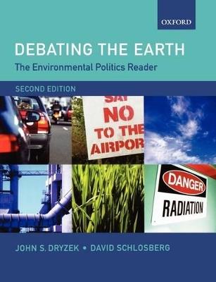 The Environmental Politics Reader: Debating the Earth - cover