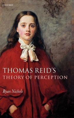 Thomas Reid's Theory of Perception - Ryan Nichols - cover