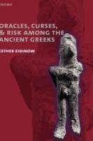 Oracles, Curses, and Risk Among the Ancient Greeks - Esther Eidinow - cover