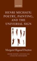 Henri Michaux: Poetry, Painting and the Universal Sign - Margaret Rigaud-Drayton - cover