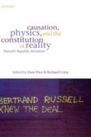 Causation, Physics, and the Constitution of Reality: Russell's Republic Revisited - cover