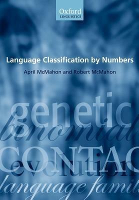 Language Classification by Numbers - April McMahon,Robert McMahon - cover