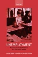 Unemployment: Macroeconomic Performance and the Labour Market - Richard Layard,Stephen Nickell,Richard Jackman - cover