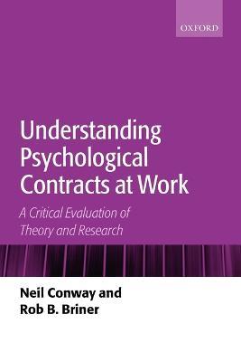 Understanding Psychological Contracts at Work: A Critical Evaluation of Theory and Research - Neil Conway,Rob B. Briner - cover