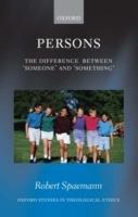 Persons: The Difference between `Someone' and `Something' - Robert Spaemann - cover