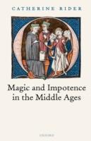Magic and Impotence in the Middle Ages - Catherine Rider - cover