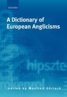 A Dictionary of European Anglicisms: A Usage Dictionary of Anglicisms in Sixteen European Languages - cover