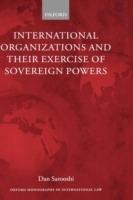 International Organizations and their Exercise of Sovereign Powers - Dan Sarooshi - cover
