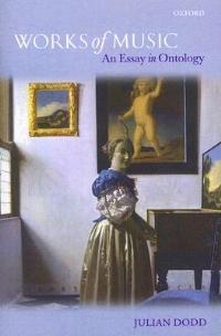 Works of Music: An Essay in Ontology - Julian Dodd - cover