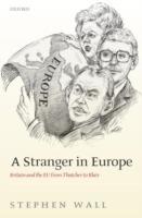 A Stranger in Europe: Britain and the EU from Thatcher to Blair - Stephen Wall - cover