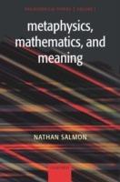 Metaphysics, Mathematics, and Meaning: Philosophical Papers, Volume I - Nathan Salmon - cover
