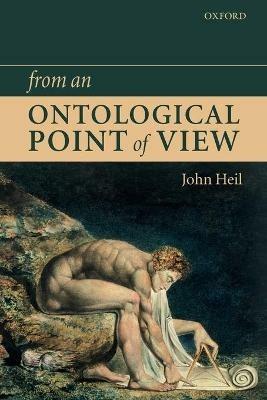From an Ontological Point of View - John Heil - cover