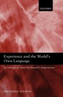 Experience and the World's Own Language: A Critique of John McDowell's Empiricism - Richard Gaskin - cover