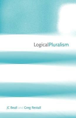 Logical Pluralism - JC Beall,Greg Restall - cover
