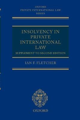 Insolvency in Private International Law: Supplement to Second Edition - Ian Fletcher - cover
