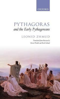 Pythagoras and the Early Pythagoreans - Leonid Zhmud - cover