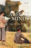 Absent Minds: Intellectuals in Britain - Stefan Collini - cover