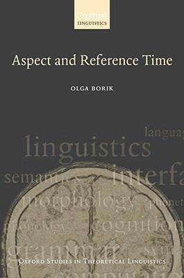 Aspect and Reference Time - Olga Borik - cover