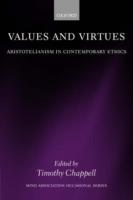 Values and Virtues: Aristotelianism in Contemporary Ethics - cover