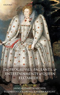 The Progresses, Pageants, and Entertainments of Queen Elizabeth I - cover