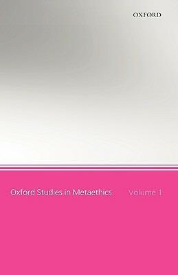 Oxford Studies in Metaethics: Volume 1 - cover