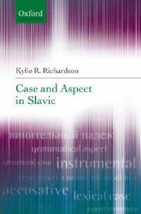 Case and Aspect in Slavic - Kylie R. Richardson - cover