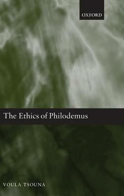 The Ethics of Philodemus - Voula Tsouna - cover