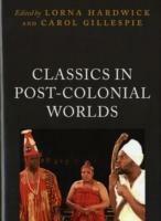 Classics in Post-Colonial Worlds - cover