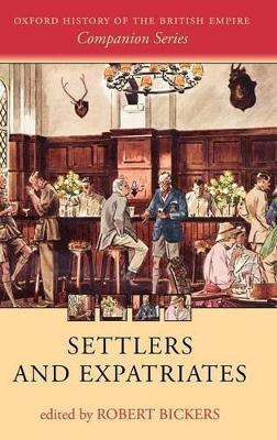 Settlers and Expatriates: Britons over the Seas - cover