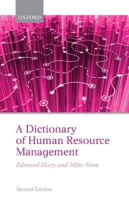 A Dictionary of Human Resource Management - Edmund Heery,Mike Noon - cover