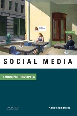 Social Media: Enduring Principles - Ashlee Humphreys - cover
