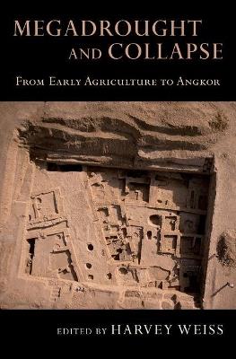 Megadrought and Collapse: From Early Agriculture to Angkor - cover