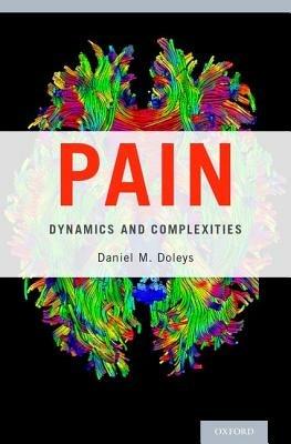 Pain: Dynamics and Complexities - Daniel M. Doleys - cover