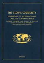 The Global Community Yearbook of International Law and Jurisprudence: Global Trends: Law, Policy & Justice Essays in Honour of Professor Giuliana Ziccardi Capaldo
