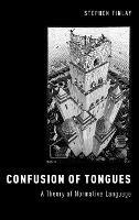 Confusion of Tongues: A Theory of Normative Language - Stephen Finlay - cover