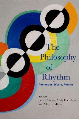 The Philosophy of Rhythm: Aesthetics, Music, Poetics - cover