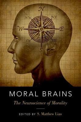 Moral Brains: The Neuroscience of Morality - S. Matthew Liao - cover