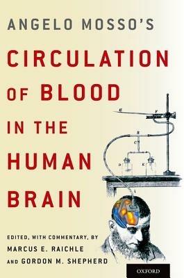 Angelo Mosso's Circulation of Blood in the Human Brain - Marcus E. Raichle,Gordon M. Shepherd - cover