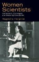 Women Scientists: Reflections, Challenges, and Breaking Boundaries - Magdolna Hargittai - cover