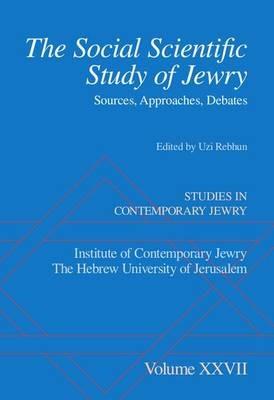 The Social Scientific Study of Jewry: Sources, Approaches, Debates - cover