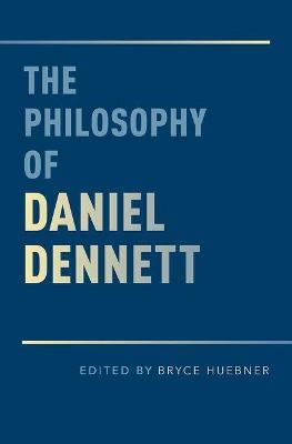 The Philosophy of Daniel Dennett - cover