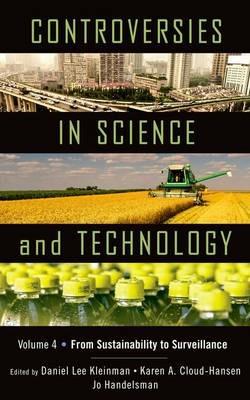 Controversies in Science and Technology: From Sustainability to Surveillance - cover