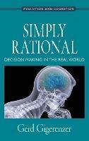 Simply Rational: Decision Making in the Real World - Gerd Gigerenzer - cover