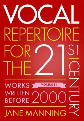 Vocal Repertoire for the Twenty-First Century, Volume 1: Works Written Before 2000 - Jane Manning - cover